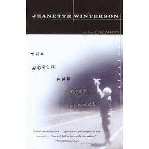 The World and Other Places: Stories -- Jeanette Winterson